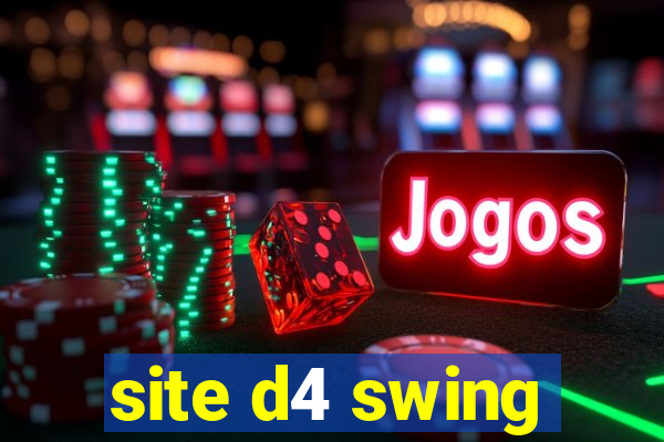 site d4 swing